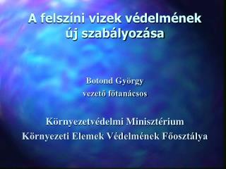 A felszíni vizek védelmének új szabályozása