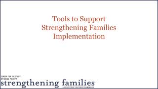 Tools to Support Strengthening Families Implementation