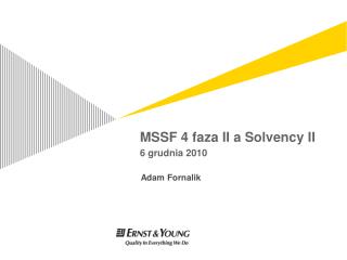 MSSF 4 faza II a Solvency II 6 grudnia 2010