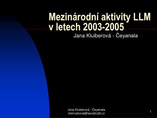 Mezinárodní aktivity LLM v letech 2003-2005