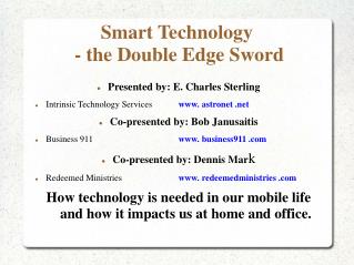 Smart Technology - the Double Edge Sword