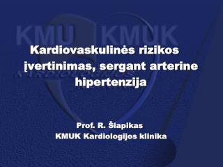Kardiovaskulinės rizikos įvertinimas, sergant arterine hipertenzij a