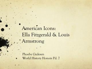 American Icons: Ella Fitzgerald &amp; Louis Armstrong