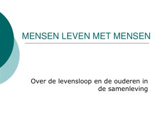 MENSEN LEVEN MET MENSEN