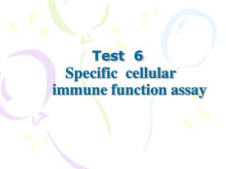 Test 6 Specific cellular immune function assay