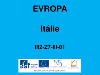 EVROPA Itálie III2-Z7-III-01