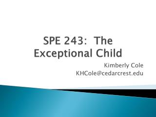 SPE 243: The Exceptional Child