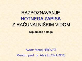 RAZPOZNAVANJE NOTNEGA ZAPISA Z RAČUNALNIŠKIM VIDOM