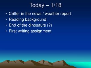 Today – 1/18