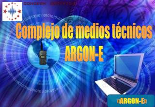 « ARGON-E »
