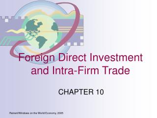 Foreign Direct Investment and Intra-Firm Trade