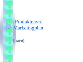 [Produktnavn] Marketingplan