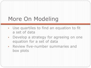 More On Modeling