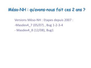 Méso-NH : qu’avons-nous fait ces 2 ans ?