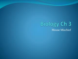 Biology Ch 3