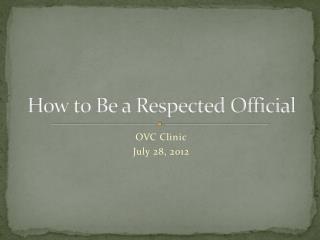 How to Be a Respected Official