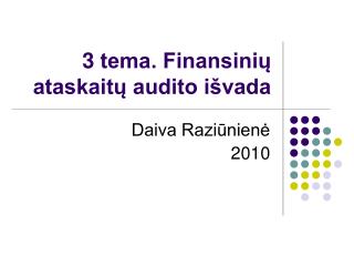 3 tema. Finansinių ataskaitų audito išvada