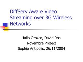 DiffServ Aware Video Streaming over 3G Wireless Networks