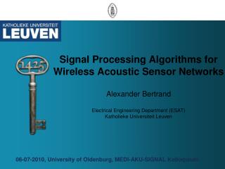 06-07-2010, University of Oldenburg, MEDI-AKU-SIGNAL Kolloquium