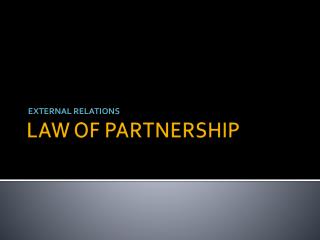 LAW OF PARTNERSHIP