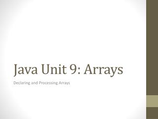 Java Unit 9: Arrays