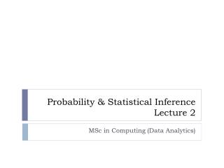 Probability &amp; Statistical Inference Lecture 2