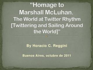 By Horacio C. Reggini Buenos Aires, octubre de 2011