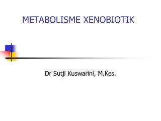 METABOLISME XENOBIOTIK