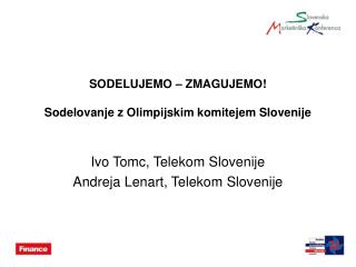 SODELUJEMO – ZMAGUJEMO! Sodelovanje z Olimpijskim komitejem Slovenije