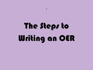 ‘ The Steps to Writing an OER