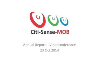 Annual Report – Videoconference 23 Oct 2014
