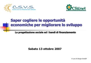 Saper cogliere le opportunità economiche per migliorare lo sviluppo