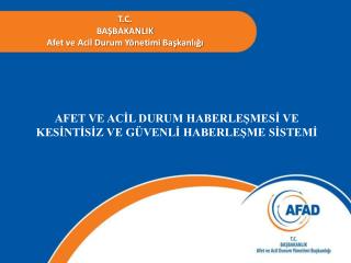 T.C. BAŞBAKANLIK Afet ve Acil Durum Yönetimi Başkanlığı