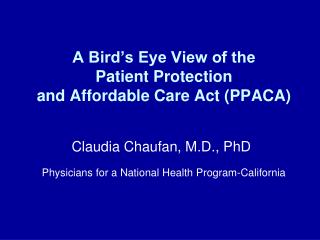 A Bird’s Eye View of the Patient Protection and Affordable Care Act (PPACA)