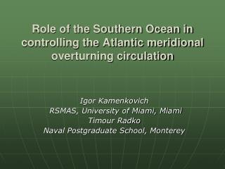 Role of the Southern Ocean in controlling the Atlantic meridional overturning circulation