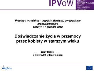 Przemoc w rodzinie – aspekty zjawiska, perspektywy przeciwdziałania Olsztyn 11 grudnia 2012