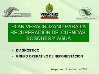 PLAN VERACRUZANO PARA LA RECUPERACION DE CUENCAS, BOSQUES Y AGUA