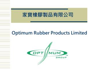 Optimum Rubber Products Limited