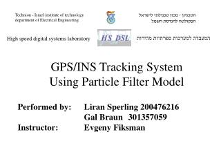 Performed by:	 Liran Sperling 200476216 			Gal Braun	301357059 Instructor: 		 Evgeny Fiksman