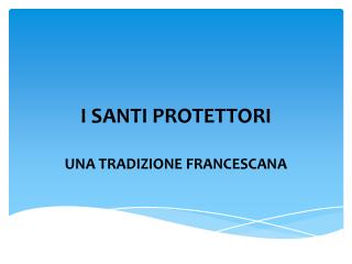 I SANTI PROTETTORI