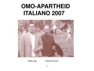 OMO-APARTHEID ITALIANO 2007