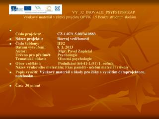 VY_32_INOVACE_PSYPS12960ZAP Výukový materiál v rámci projektu OPVK 1.5 Peníze středním školám