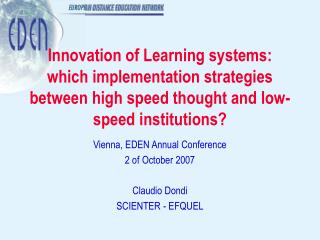 Vienna, EDEN Annual Conference 2 of October 2007 Claudio Dondi SCIENTER - EFQUEL