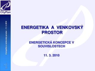 ENERGETIKA A VENKOVSKÝ PROSTOR