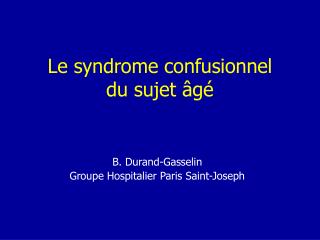 Le syndrome confusionnel du sujet âgé