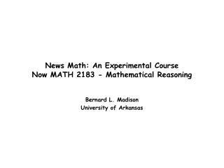 News Math: An Experimental Course Now MATH 2183 - Mathematical Reasoning