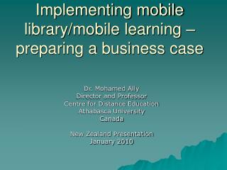 Implementing mobile library/mobile learning – preparing a business case