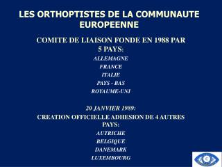 LES ORTHOPTISTES DE LA COMMUNAUTE EUROPEENNE