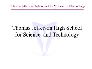 Thomas Jefferson High School for Science and Technology