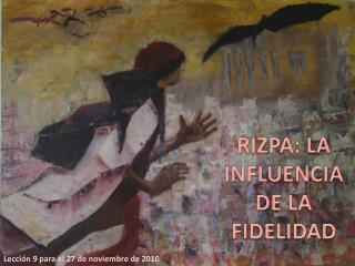 RIZPA : LA INFLUENCIA DE LA FIDELIDAD